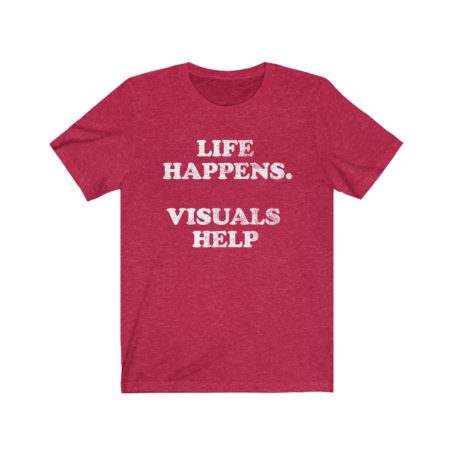 SPED Teacher Shirt Special Education Life Happens Visuals Help Gifts