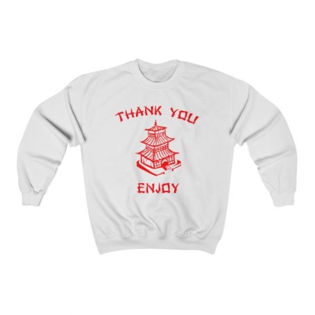 Chinese Take Out sweatshirt Thank You and Enjoy Funny sweater